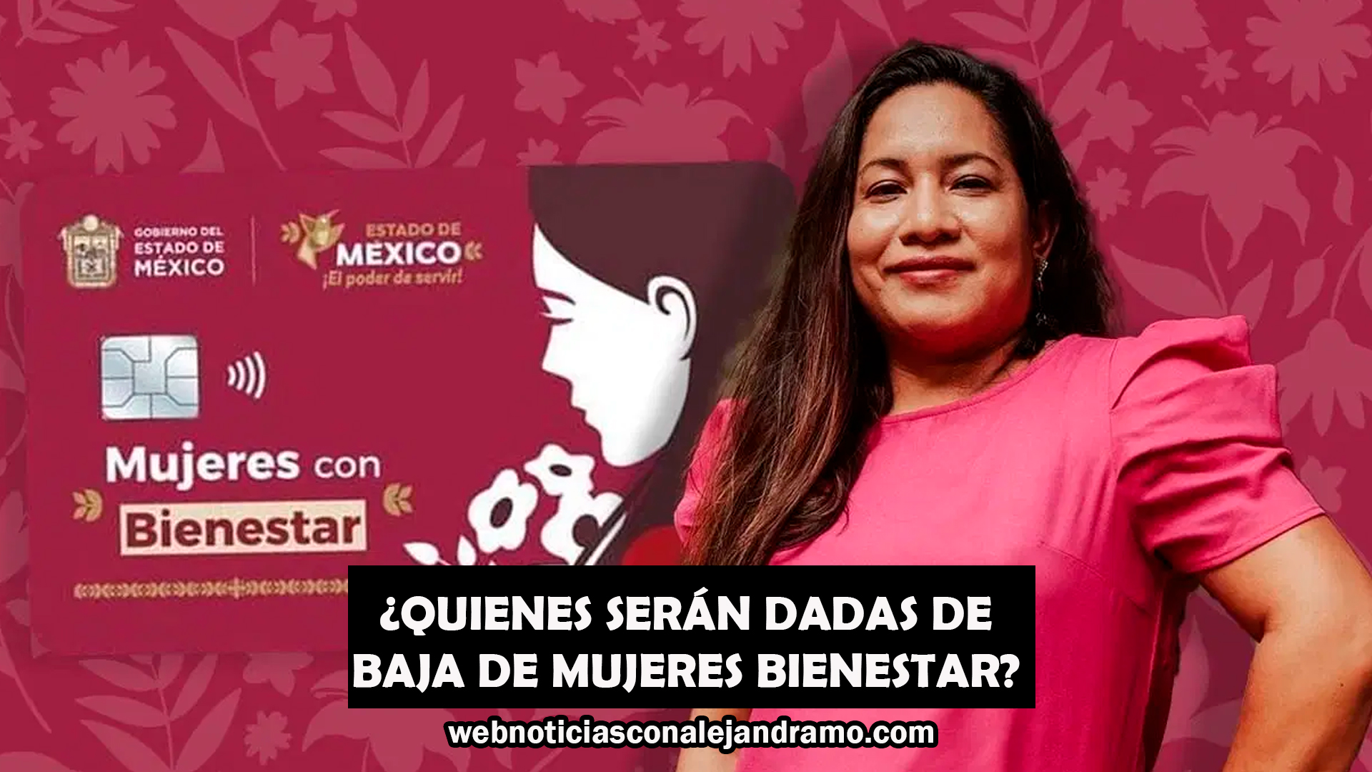 Beneficiarias de “Mujeres con Bienestar” en Edomex: ¿Quiénes no recibirán el apoyo en agosto 2025?