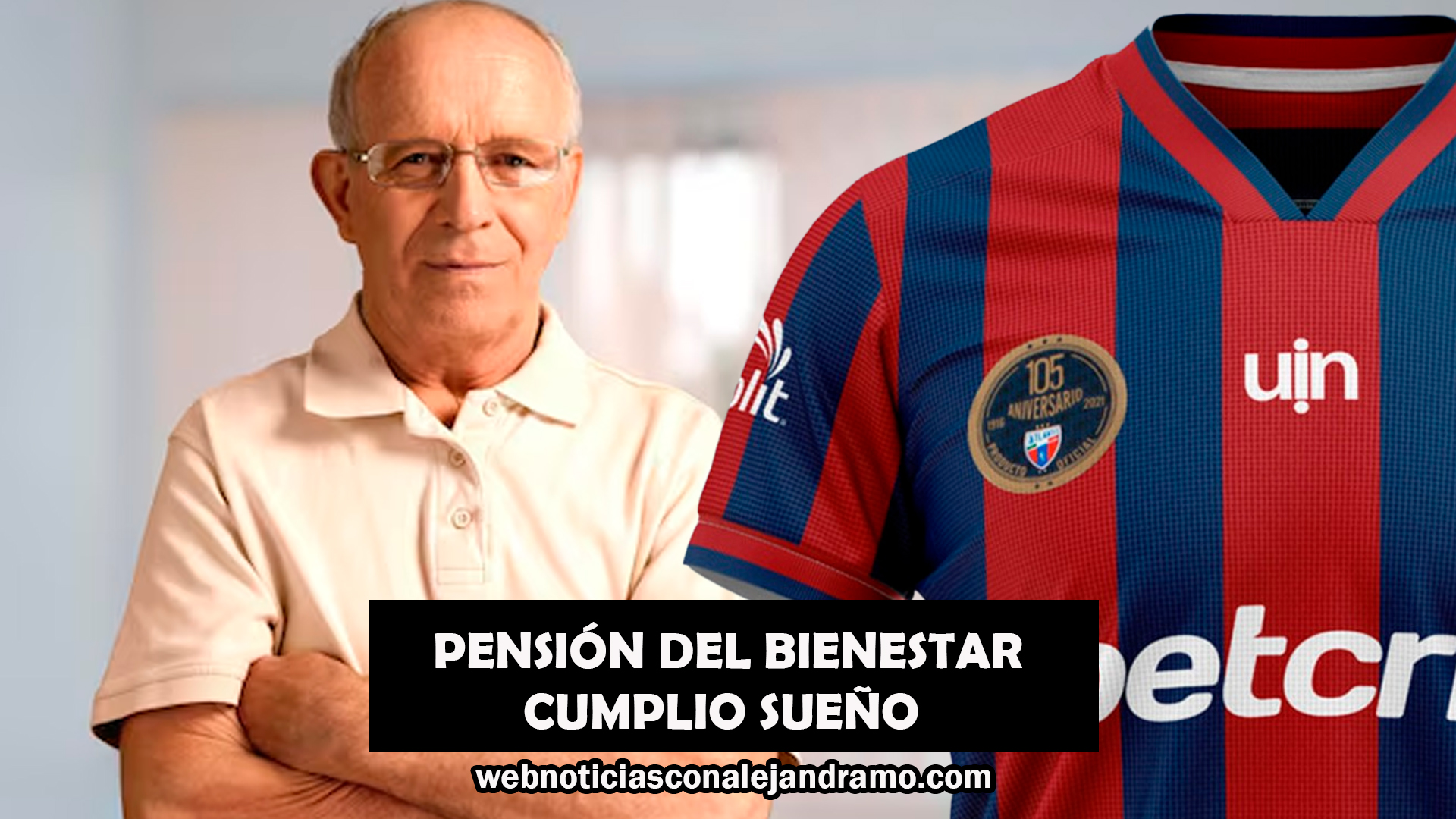 Cuando los colores sí importan: cómo la Pensión del Bienestar permitió a un adulto mayor estrenar jersey del Atlante