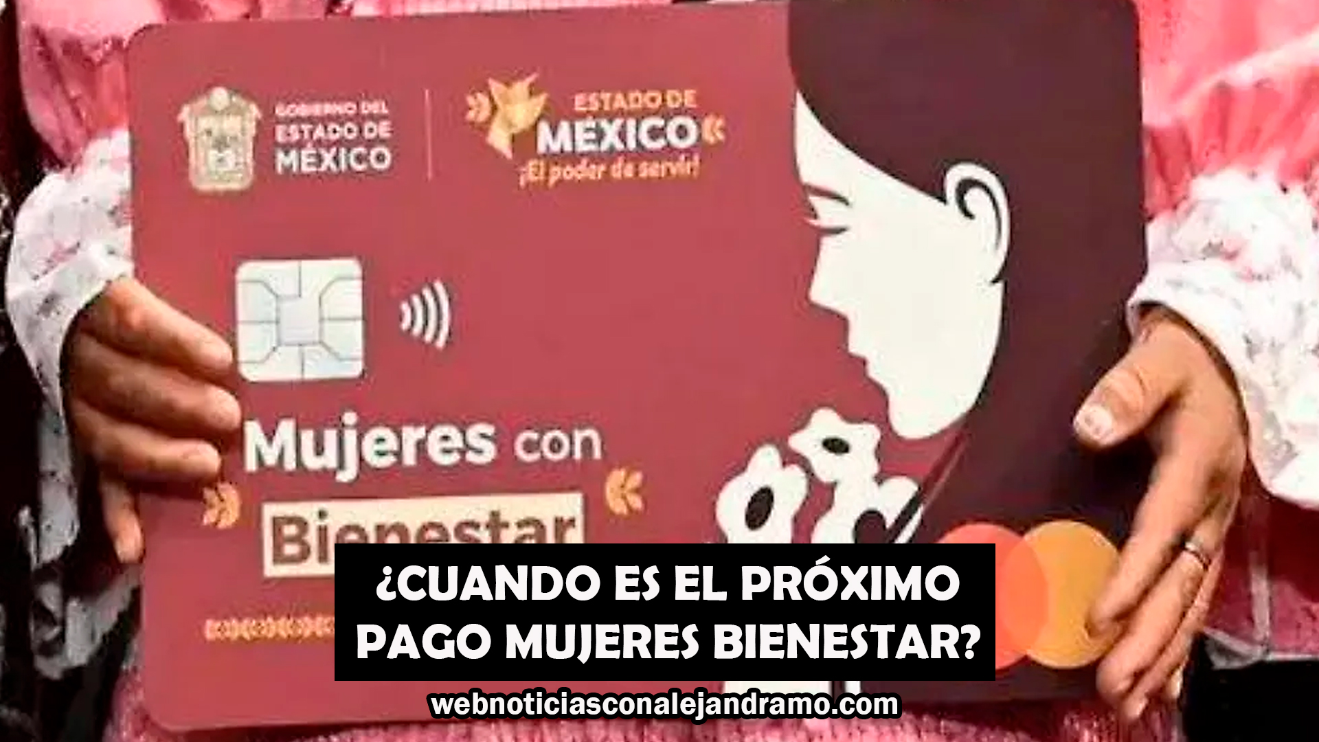 ¿Cuándo será el próximo pago de “Mujeres con Bienestar Edomex” y cuánto falta?
