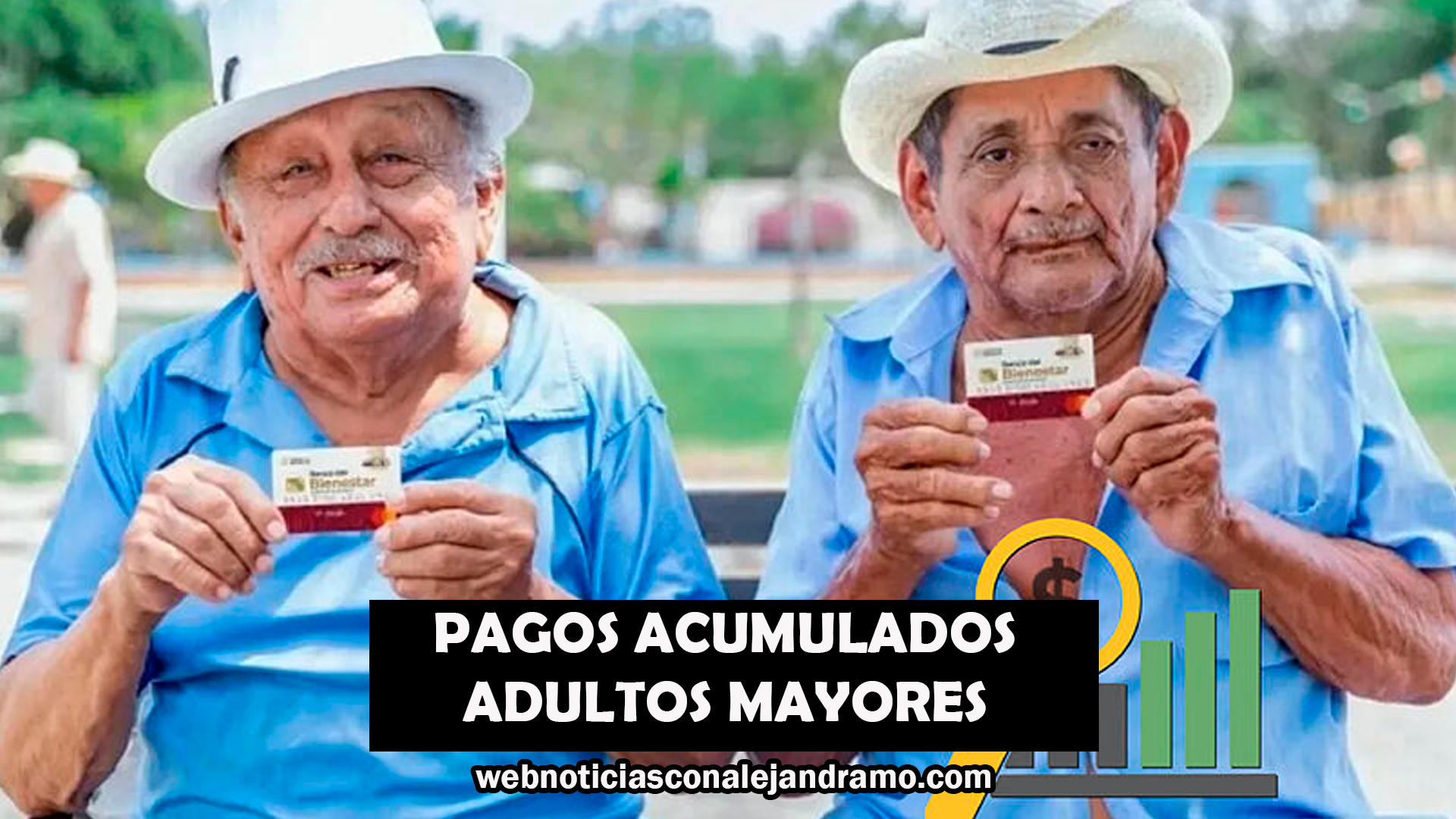Beneficiarios reciben pagos acumulados: doble ingreso con Pensión Bienestar y pensiones del IMSS/ISSSTE
