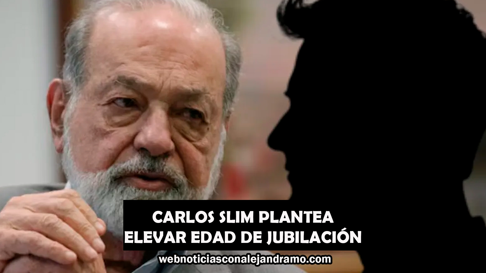 Propuesta de Carlos Slim plantea elevar la edad de jubilación en México ante retos demográficos y financieros
