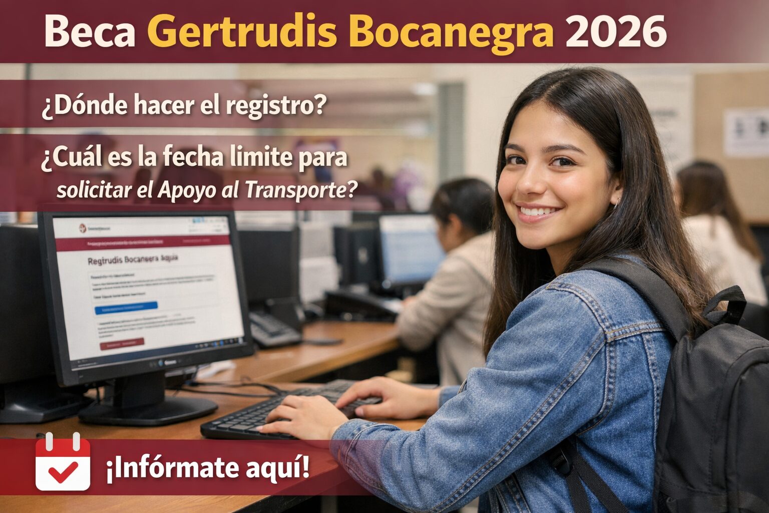 Beca Gertrudis Bocanegra 2026: dónde hacer el registro y cuál es la fecha límite para solicitar el Apoyo al Transporte
