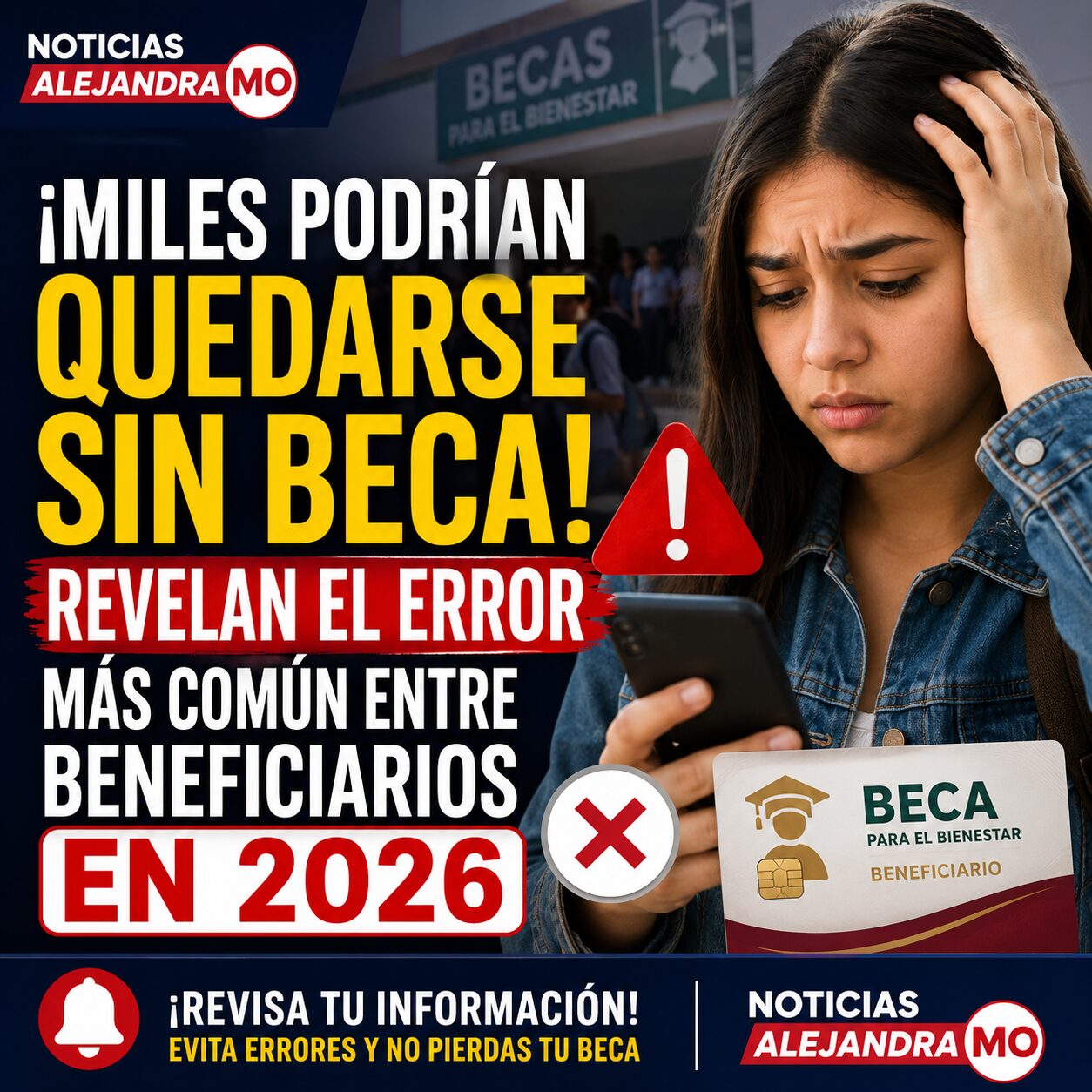 ¡Miles Podrían Quedarse Sin Beca! Revelan el Error Más Común Entre Beneficiarios en 2026