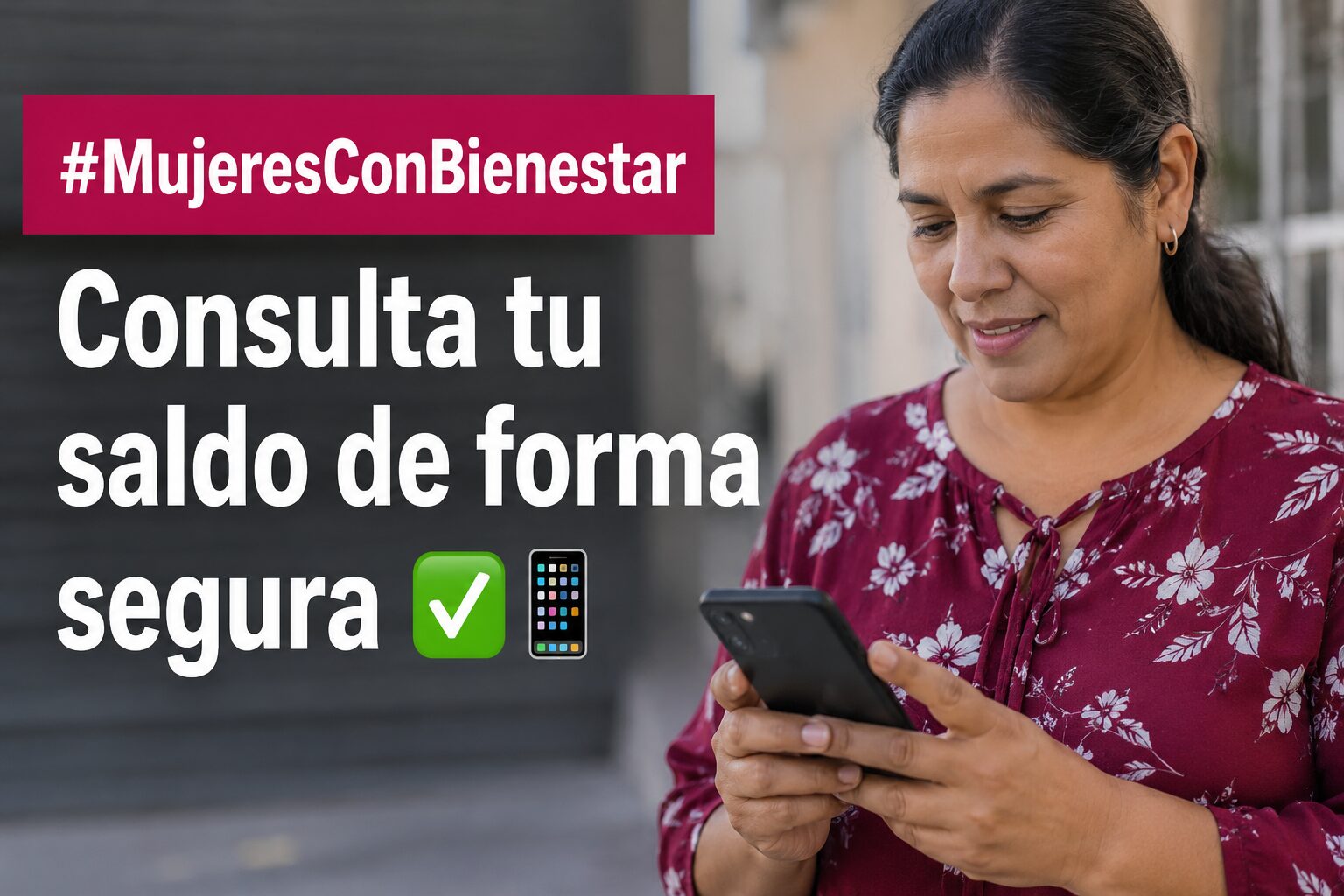 Mujeres con Bienestar: Así Puedes Consultar tu Saldo de Forma Segura y Evitar Fraudes; Guía Completa Actualizada