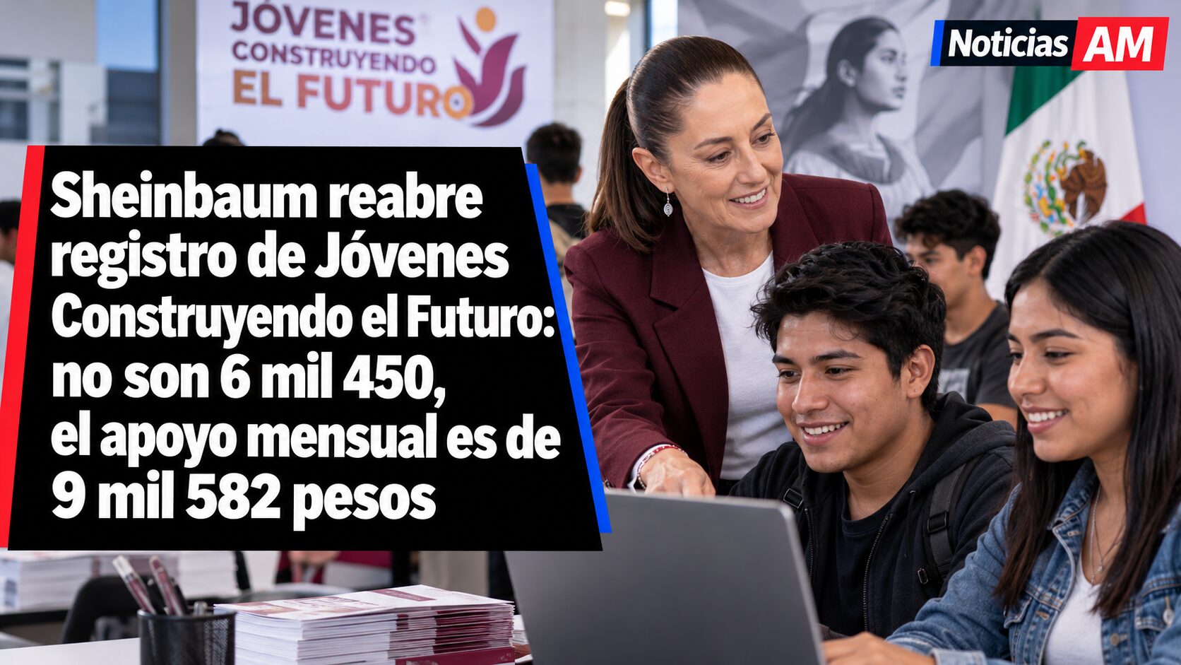 Sheinbaum reabre registro de Jóvenes Construyendo el Futuro: no son 6 mil 450, el apoyo mensual es de 9 mil 582 pesos