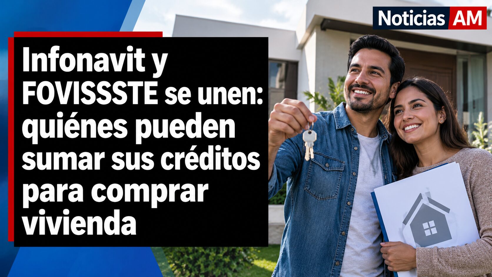 Infonavit y FOVISSSTE se unen: quiénes pueden sumar sus créditos para comprar vivienda