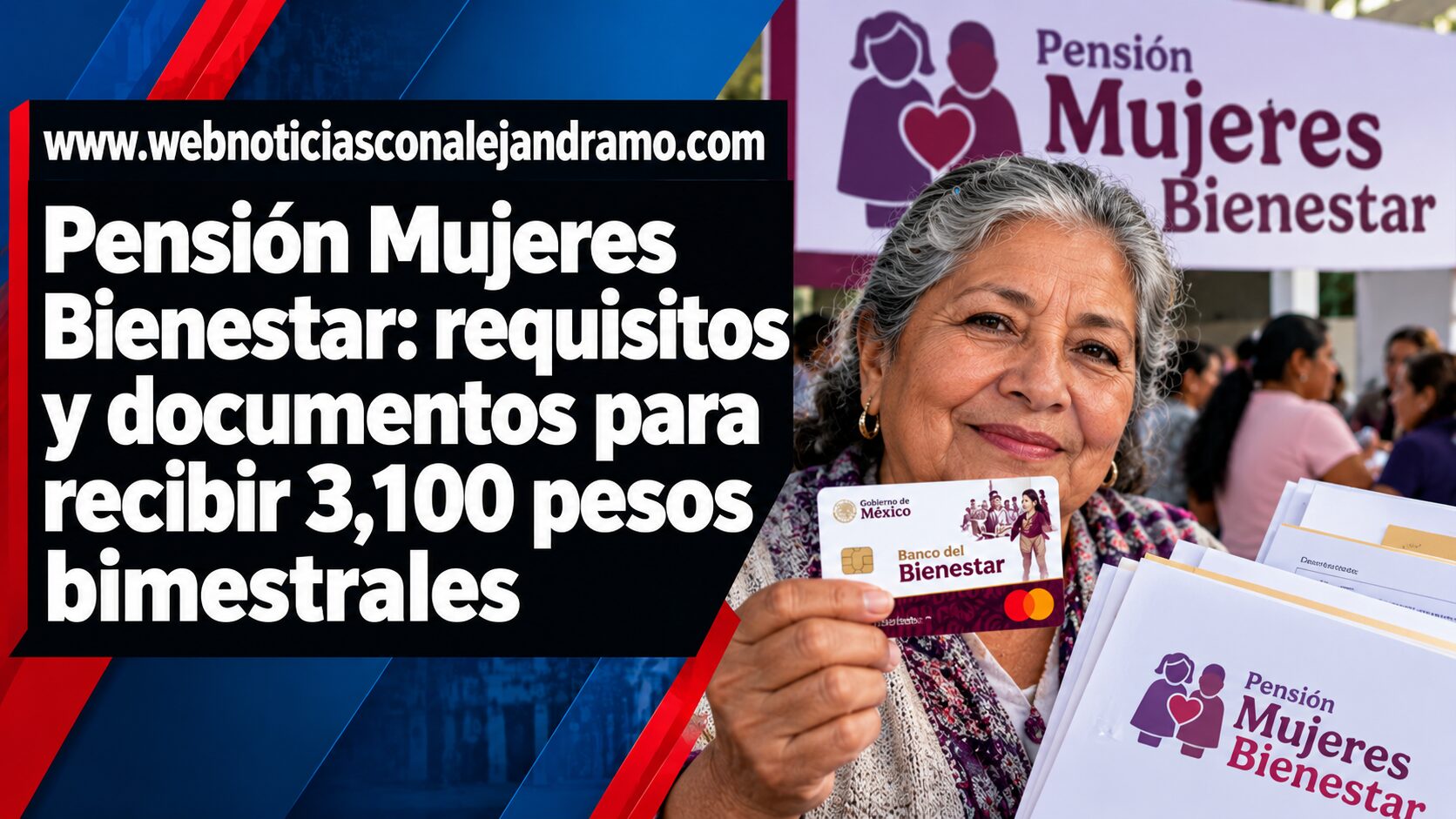 Pensión Mujeres Bienestar: requisitos y documentos para recibir 3,100 pesos bimestrales