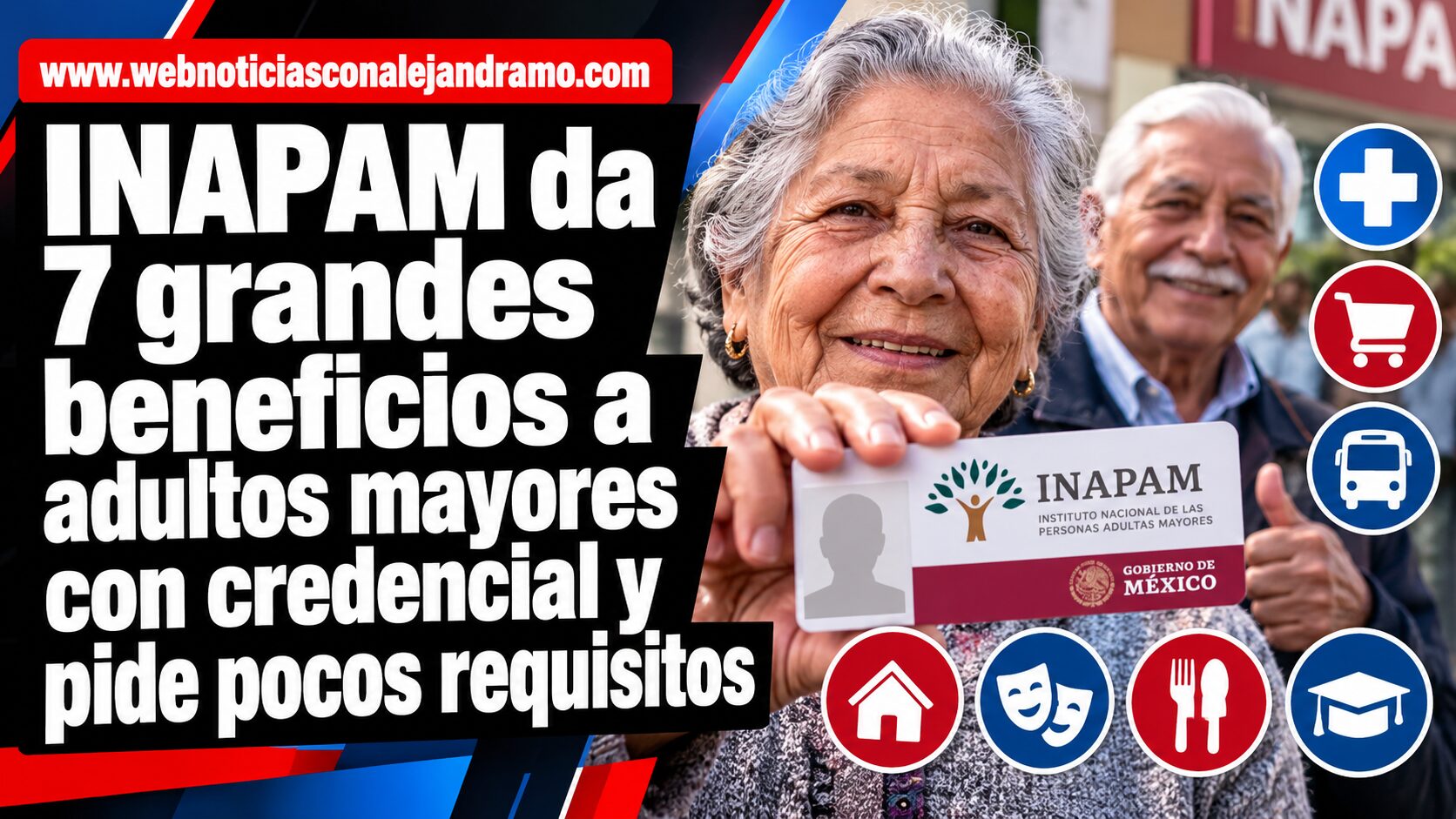 INAPAM da 7 grandes beneficios a adultos mayores con credencial y pide pocos requisitos