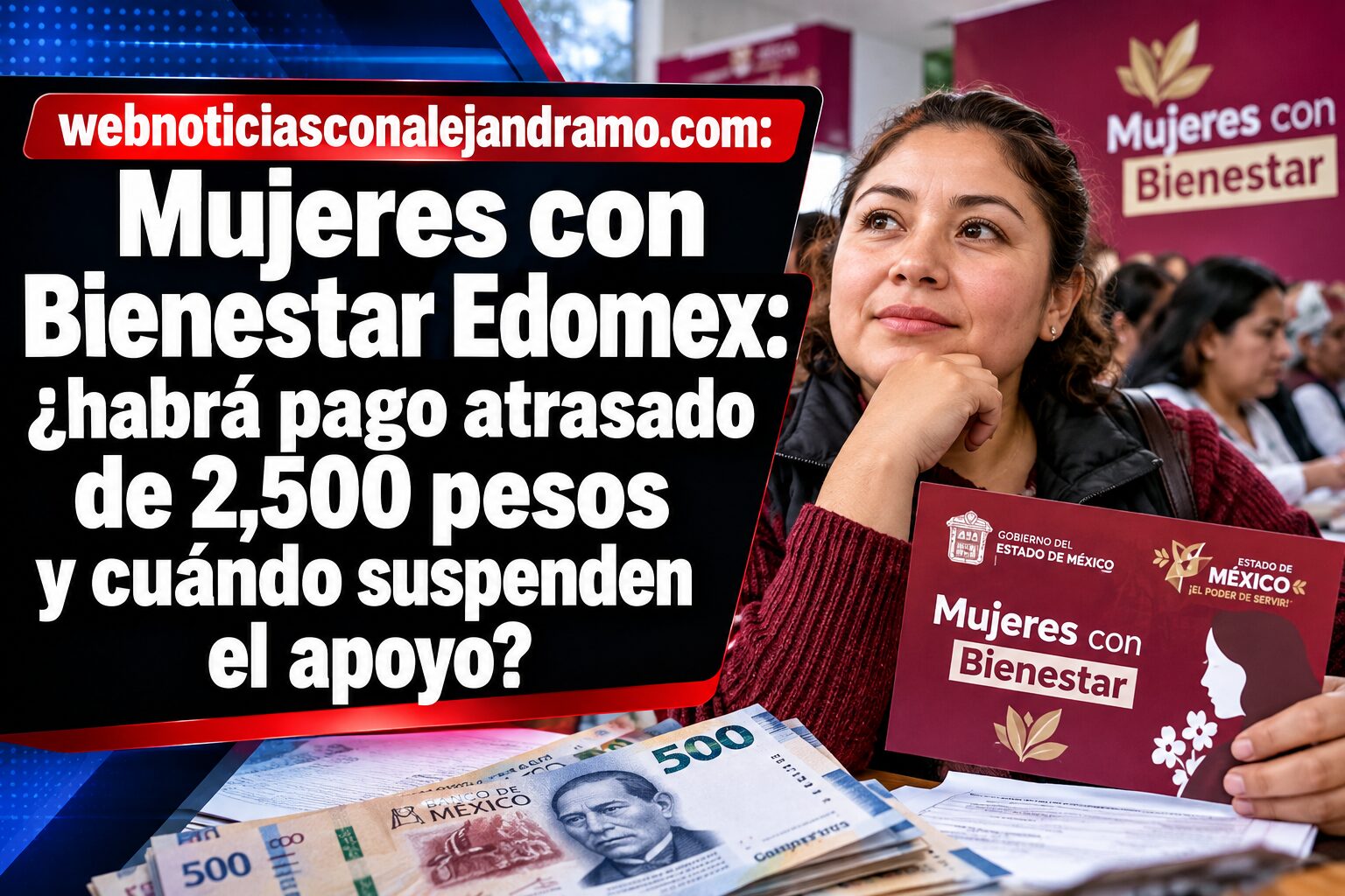 Mujeres con Bienestar Edomex: ¿habrá pago atrasado de 2,500 pesos y cuándo suspenden el apoyo?