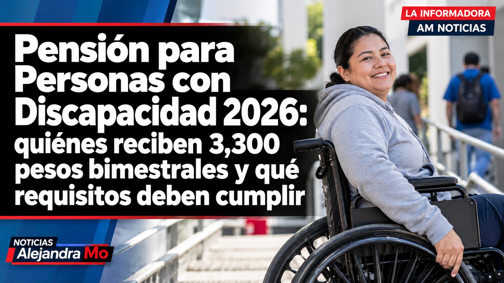 Pensión para Personas con Discapacidad 2026: quiénes reciben 3,300 pesos bimestrales y qué requisitos deben cumplir
