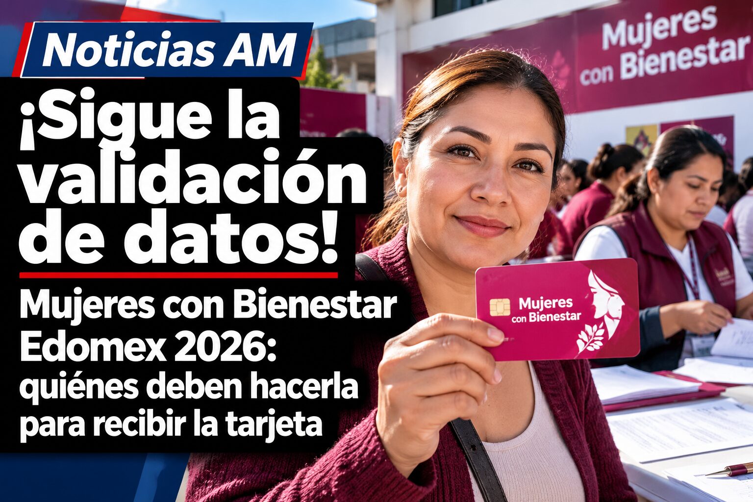 ¡Sigue la validación de datos! Mujeres con Bienestar Edomex 2026: quiénes deben hacerla para recibir la tarjeta