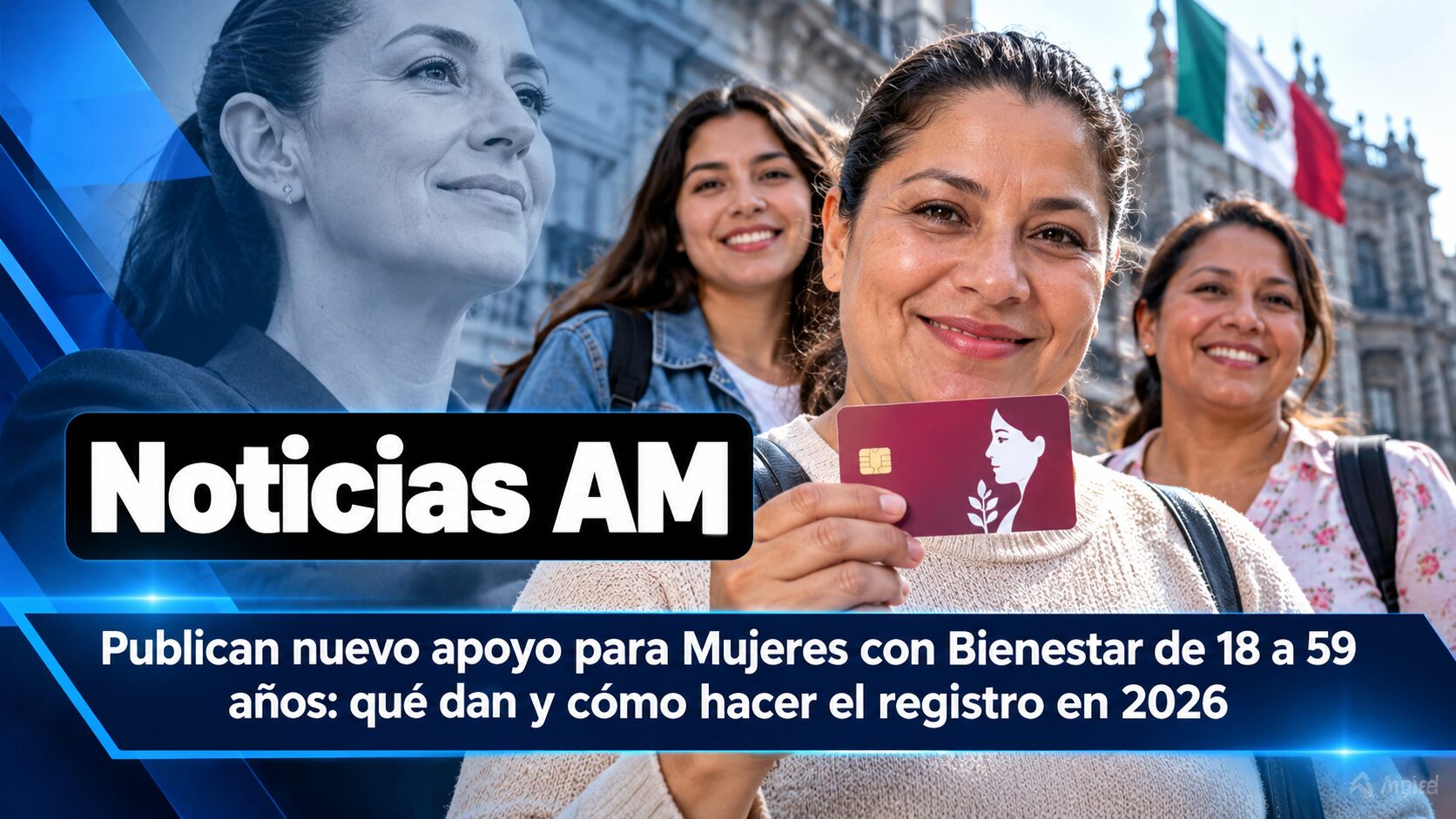 Publican nuevo apoyo para Mujeres con Bienestar de 18 a 59 años: qué dan y cómo hacer el registro en 2026