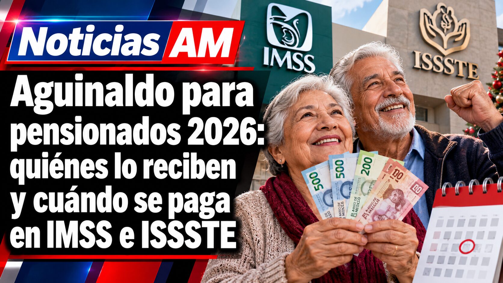 Aguinaldo para pensionados 2026: quiénes lo reciben y cuándo se paga en IMSS e ISSSTE