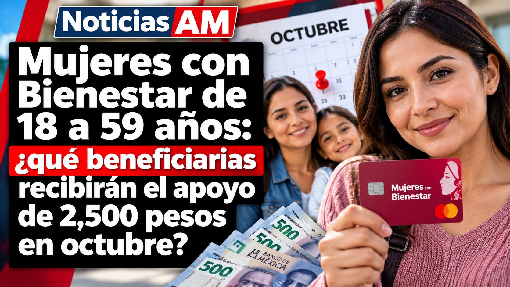 Mujeres con Bienestar de 18 a 59 años: ¿qué beneficiarias recibirán el apoyo de 2,500 pesos en octubre?
