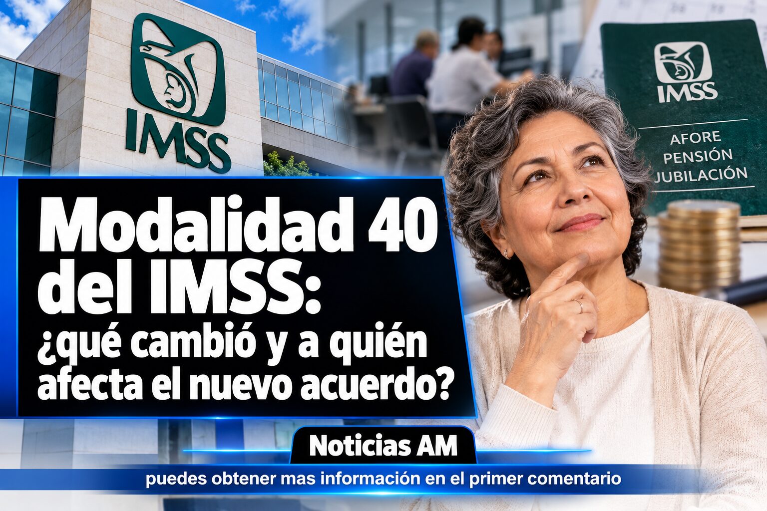 Modalidad 40 del IMSS: ¿qué cambió y a quién afecta el nuevo acuerdo en octubre de 2026?