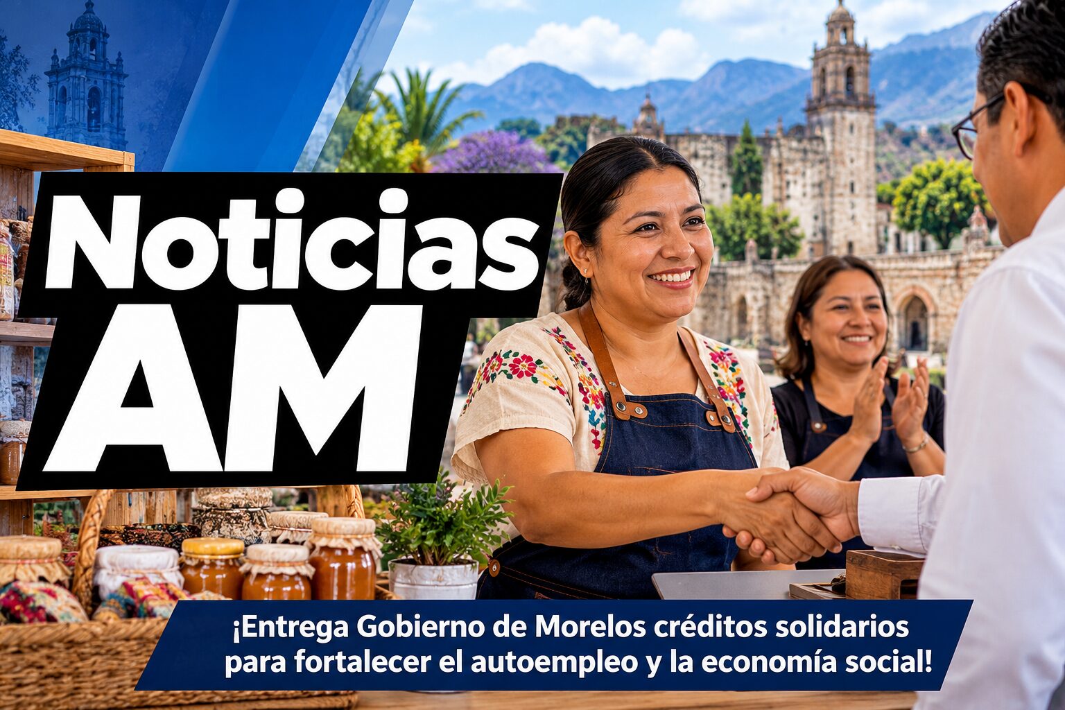 Gobierno de Morelos entrega créditos solidarios a tasa cero para impulsar el autoempleo y fortalecer la economía familiar